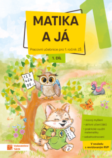 Matika a já 1 - pracovní učebnice 1.díl